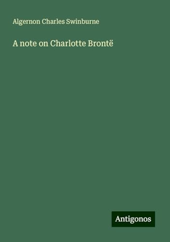 A note on Charlotte Brontë von Antigonos Verlag