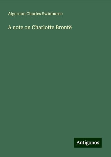 A note on Charlotte Brontë von Antigonos Verlag