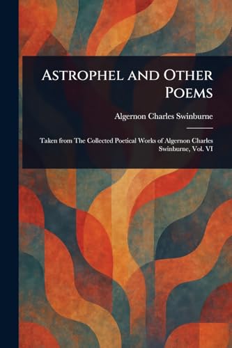 Astrophel and Other Poems von Anson Street Press