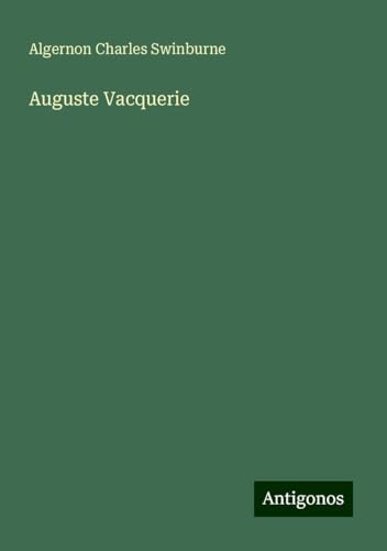Auguste Vacquerie von Antigonos Verlag