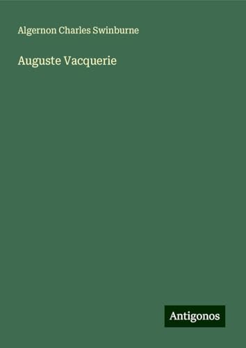 Auguste Vacquerie von Antigonos Verlag