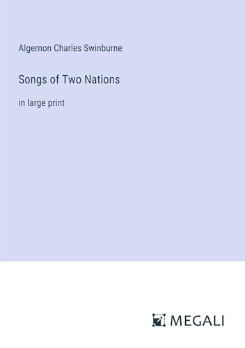 Songs of Two Nations: in large print von Megali Verlag