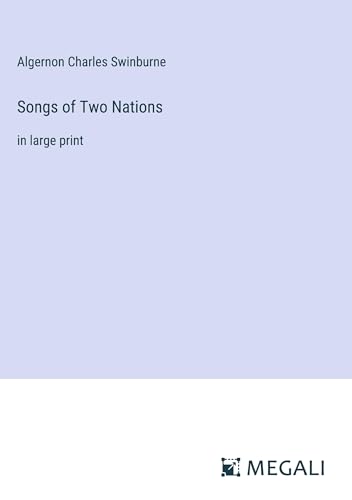 Songs of Two Nations: in large print