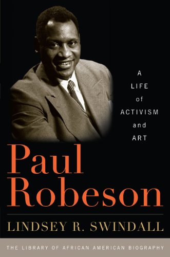 Paul Robeson: A Life of Activism and Art (Library of African American Biography)