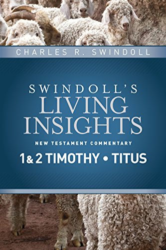 1 & 2 Timothy, Titus (Swindoll's Living Insights New Testament Commentary, Band 11)