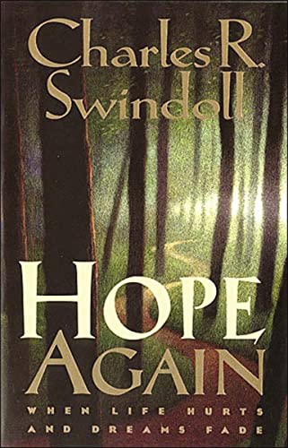 Hope Again: When Life Hurts and Dreams Fade Hope Again: When Life Hurts and Dreams Fade