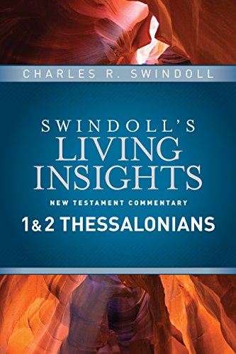 Insights on 1 & 2 Thessalonians (Swindoll's Living Insights New Testament Commentary, Band 10)