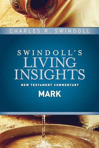 Insights on Mark (Swindoll's Living Insights New Testament Commentary, Band 2)
