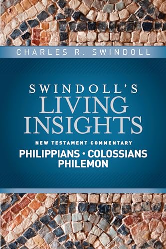 Insights on Philippians, Colossians, Philemon (Swindoll's Living Insights New Testament Commentary, Band 9) von Tyndale House Publishers