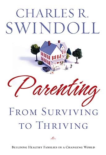 Parenting From Surviving to Thriving: Building Healthy Families in a Changing World