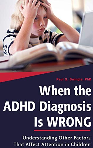 When the ADHD Diagnosis Is Wrong: Understanding Other Factors That Affect Attention in Children von Praeger