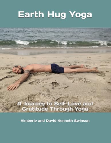 Earth Hug Yoga Flow: A Journey to Self-Love and Gratitude Through Yoga von Independently published
