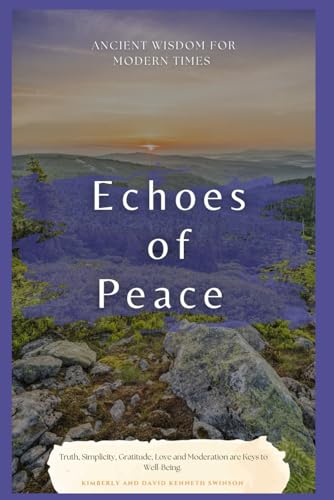 Echoes of Peace: Ancient Wisdom for Modern Life von Independently published