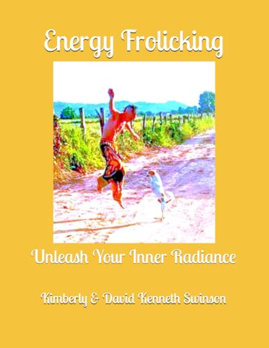 Energy Frolicking: Unleash Your Inner Radiance von Independently published