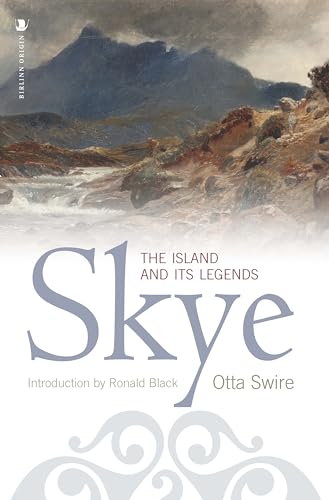 Skye: The Island and Its Legends von Origin