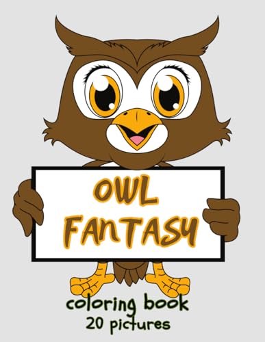 Owl Fantasy, coloring book: for kids, birds, animals, funny, cute von Independently published