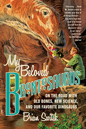 My Beloved Brontosaurus: On the Road With Old Bones, New Science, and Our Favorite Dinosaurs von Scientific American