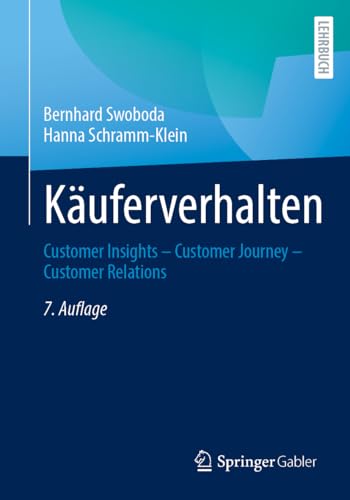 Käuferverhalten: Customer Insights – Customer Journey – Customer Relations von Springer Gabler