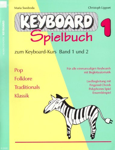 Keyboard-Spielbuch / Keyboard-Spielbuch (Band 1): Zum Keyboard-Kurs Band 1 und 2. Pop, Folklore, Traditionals, Klassik von Heinrichshofen Verlag