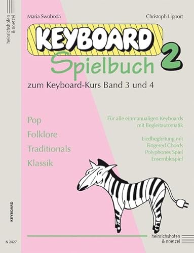 Keyboard-Spielbuch / Keyboard-Spielbuch (Band 2): Zum Keyboard-Kurs, Band 3 und 4. Pop, Folklore, Traditionals, Klassik
