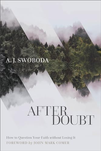 After Doubt: How to Question Your Faith Without Losing It von Brazos Press