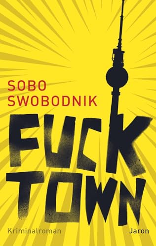 Fucktown (Rebellinnen. Die Berlin-Trilogie) von Jaron