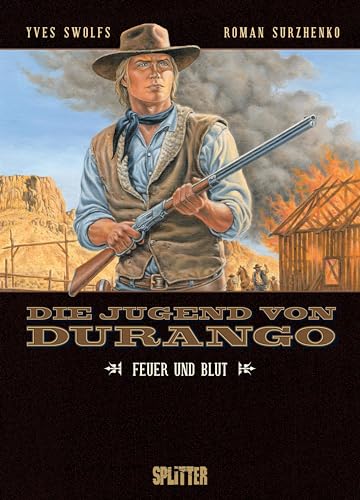 Die Jugend von Durango. Band 2: Feuer und Blut von Splitter Verlag