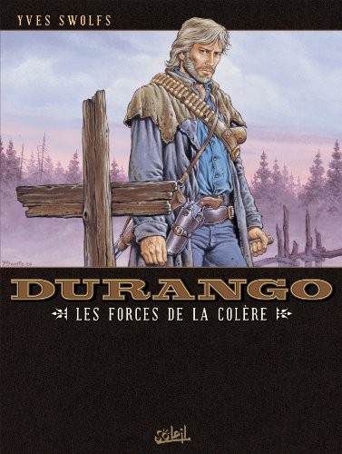 Durango T02: Les Forces de la colère Durango T02: Les Forces de la colère