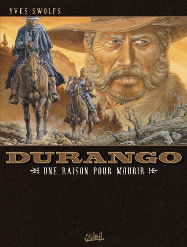 Durango T08: Une raison pour mourir Durango T08: Une raison pour mourir von SOLEIL