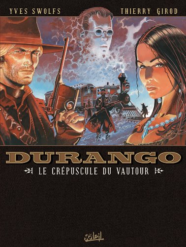 Durango T16: Le Crépuscule du Vautour Durango T16: Le Crépuscule du Vautour von SOLEIL