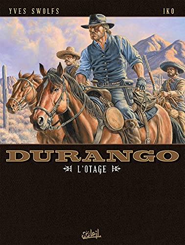 Durango T18: L'Otage von SOLEIL