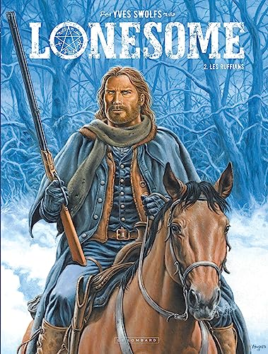 Lonesome - Tome 2 - Les Ruffians Lonesome - Tome 2 - Les Ruffians