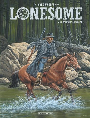 Lonesome - Tome 4 - Le territoire du sorcier