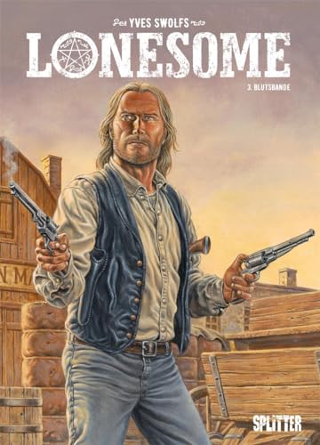 Lonesome. Band 3: Blutsbande von Splitter Verlag