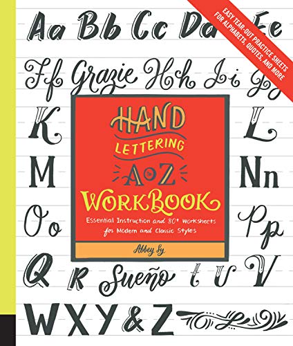 Hand Lettering A to Z Workbook: Essential Instruction and 80+ Worksheets for Modern and Classic Styles - Easy Tear-Out Practice Sheets for Alphabets, Quotes, and More von Rockport Publishers