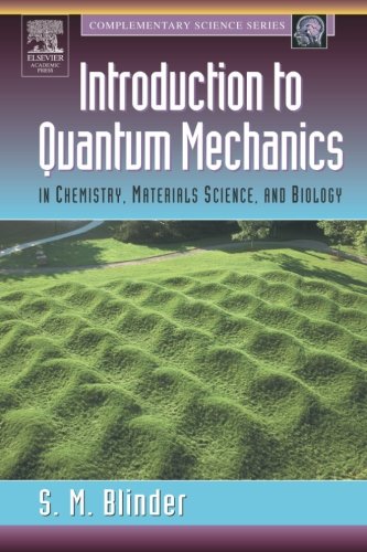 Introduction to Quantum Mechanics: in Chemistry, Materials Science, and Biology (Complementary Science) von Academic Press