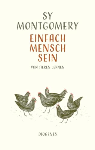 Einfach Mensch sein: Von Tieren lernen
