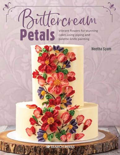 Buttercream Petals: Vibrant Flowers for Stunning Cakes Using Piping and Palette-Knife Painting von Search Press