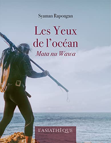 Les Yeux de l'océan: Mata nu Wawa