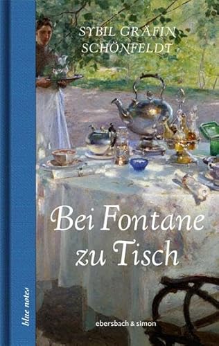 Bei Fontane zu Tisch (blue notes)