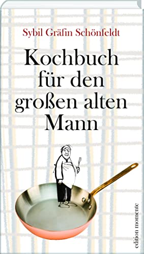 Kochbuch für den großen alten Mann Kochbuch für den großen alten Mann