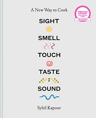 Sight Smell Touch Taste Sound: A new way to cook