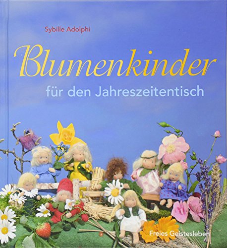 Blumenkinder für den Jahreszeitentisch von Freies Geistesleben GmbH