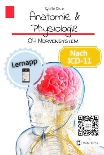 Anatomie & Physiologie Band 04: Nervensystem: Aufgaben, Bauweise und Funktionen von Bookmundo Direct