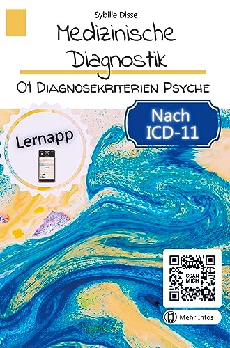 Medizinische Diagnostik Band 1: Diagnosekriterien Psyche: Psychische Störungen: Definition, Klassifikation und Diagnostik nach ICD-11 von Bookmundo Direct