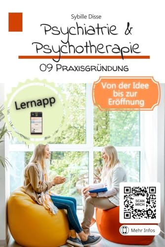 Psychiatrie & Psychotherapie Band 09: Praxisgründung: Von der Idee bis zur Eröffnung von Bookmundo Direct