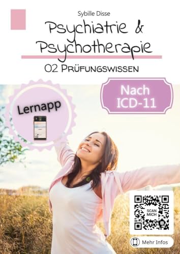 Psychiatrie & Psychotherapie 02: Prüfungswissen (Paukbuch): Prüfungsrelevante Inhalte nach ICD-11