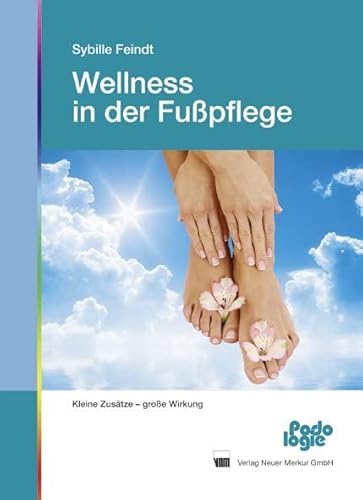 Wellness in der Fußpflege: Kleine Zusätze - große Wirkung von Neuer Merkur GmbH