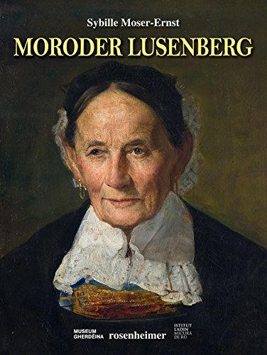Moroder Lusenberg: Erarb. v. ladinischen Kulturinstitut Micurá de Rü