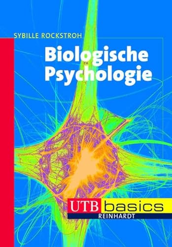 Biologische Psychologie. UTB basics